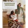 Missouri Star Handmade Memories - A Celebration Of Quilts And Projects For Every Season